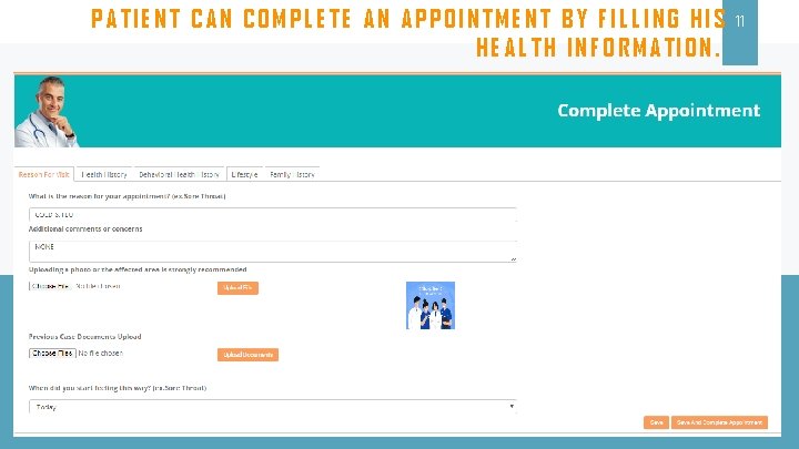 PATIENT CAN COMPLETE AN APPOINTMENT BY FILLING HIS HEALTH INFORMATION. 11 