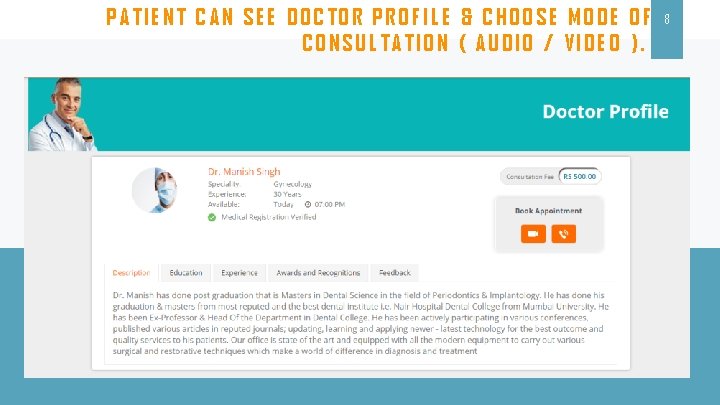 PATIENT CAN SEE DOCTOR PROFILE & CHOOSE MODE OF CONSULTATION ( AUDIO / VIDEO
