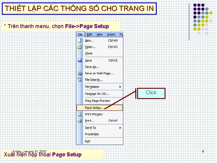 THIẾT LẬP CÁC THÔNG SỐ CHO TRANG IN * Trên thanh menu, chọn File->Page