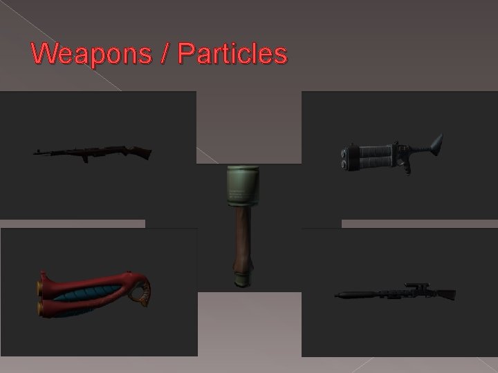 Weapons / Particles 