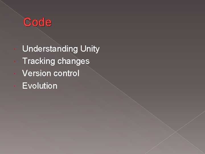 Code Understanding Unity Tracking changes Version control Evolution 