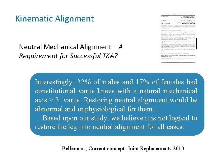 Kinematic Alignment Neutral Mechanical Alignment – A Requirement for Successful TKA? Interestingly, 32% of