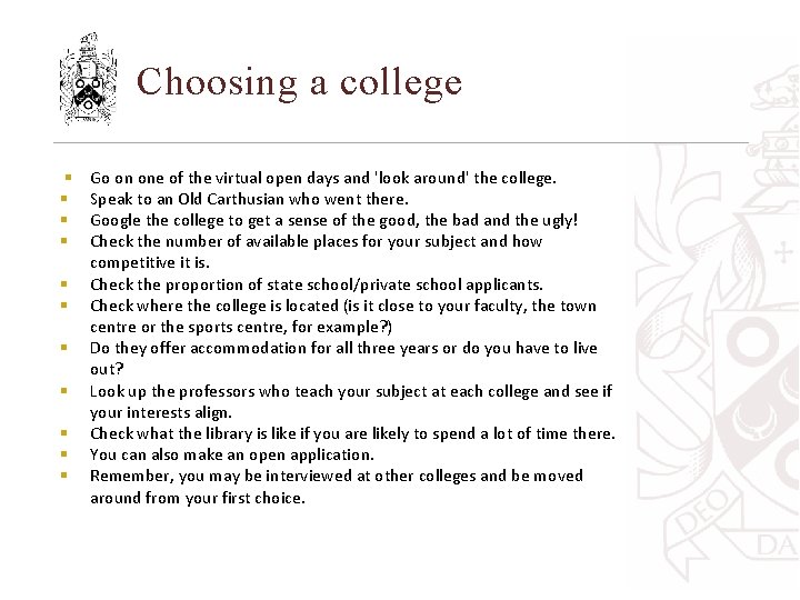 Choosing a college § § § Go on one of the virtual open days