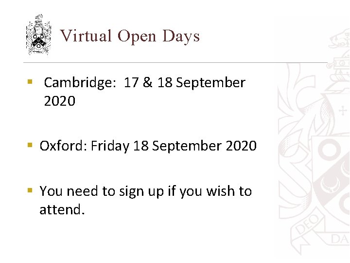 Virtual Open Days § Cambridge: 17 & 18 September 2020 § Oxford: Friday 18