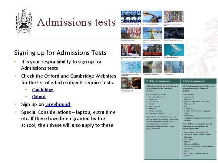 Admissions tests Signing up for Admissions Tests • It is your responsibility to sign