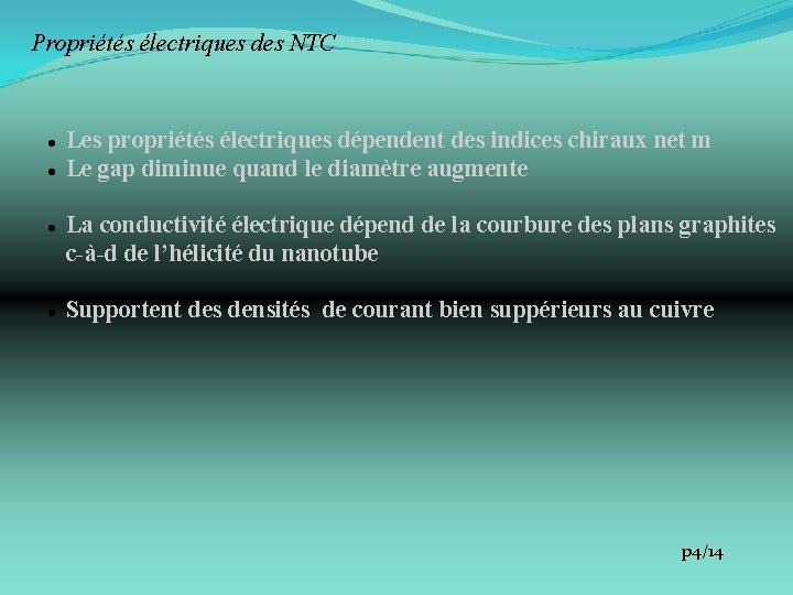 Propriétés électriques des NTC Les propriétés électriques dépendent des indices chiraux net m Le