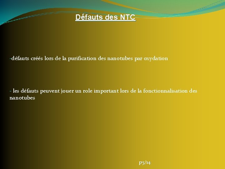 Défauts des NTC -défauts créés lors de la purification des nanotubes par oxydation -