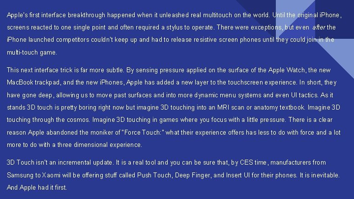 Apple’s first interface breakthrough happened when it unleashed real multitouch on the world. Until