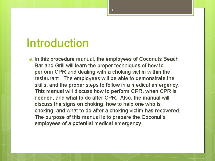 3 Introduction In this procedure manual, the employees of Coconuts Beach Bar and Grill