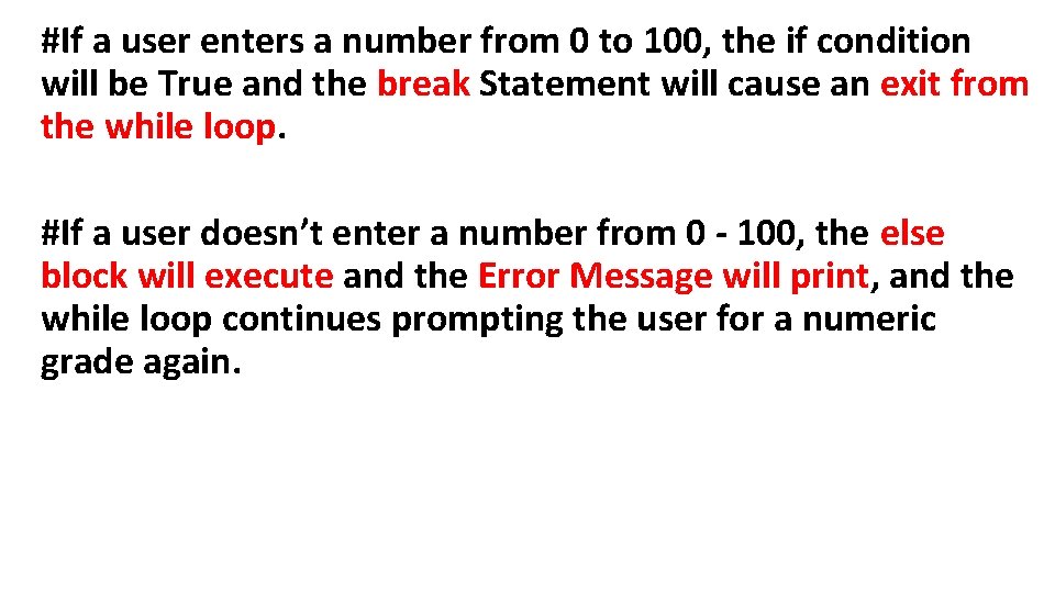 #If a user enters a number from 0 to 100, the if condition will