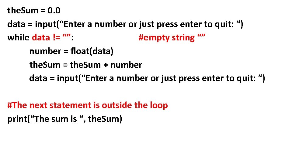 the. Sum = 0. 0 data = input(“Enter a number or just press enter