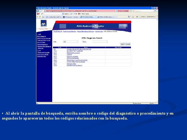  • Al abrir la pantalla de búsqueda, escriba nombre o código del diagnóstico