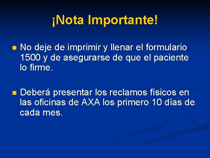 ¡Nota Importante! n No deje de imprimir y llenar el formulario 1500 y de