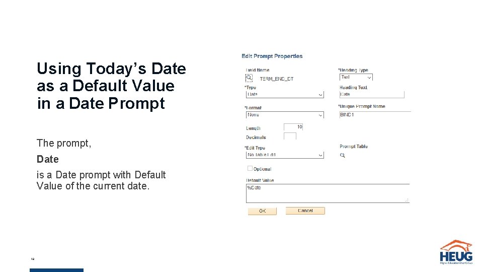 Using Today’s Date as a Default Value in a Date Prompt The prompt, Date Using Today’s Date as a Default Value in a Date Prompt The prompt, Date