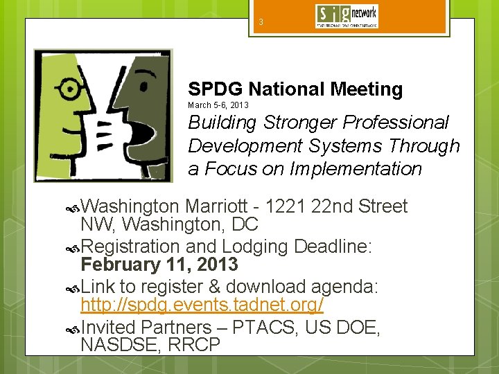 3 SPDG National Meeting March 5 -6, 2013 Building Stronger Professional Development Systems Through