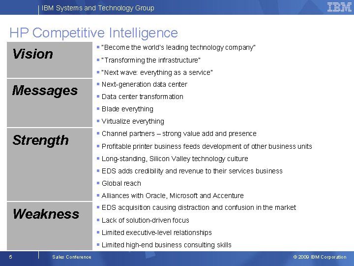 IBM Systems and Technology Group HP Competitive Intelligence Vision § “Become the world’s leading