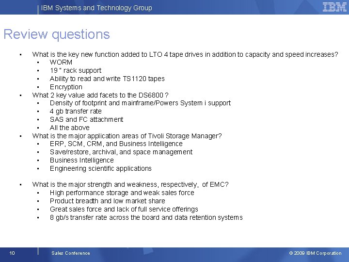 IBM Systems and Technology Group Review questions • • 10 What is the key
