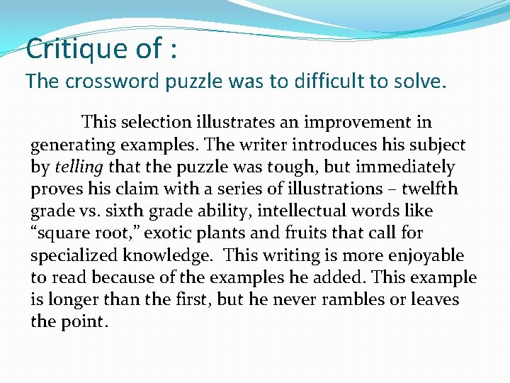 Critique of : The crossword puzzle was to difficult to solve. This selection illustrates