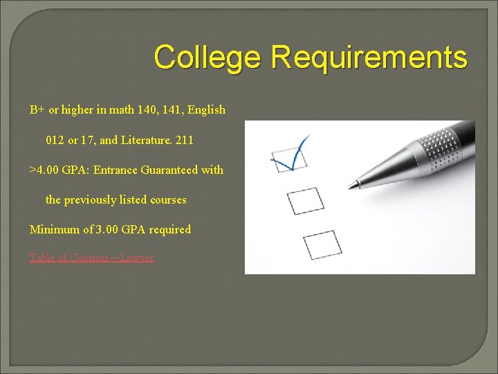 College Requirements B+ or higher in math 140, 141, English 012 or 17, and