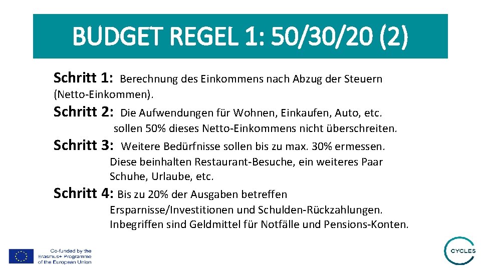 BUDGET REGEL 1: 50/30/20 (2) Schritt 1: Berechnung des Einkommens nach Abzug der Steuern