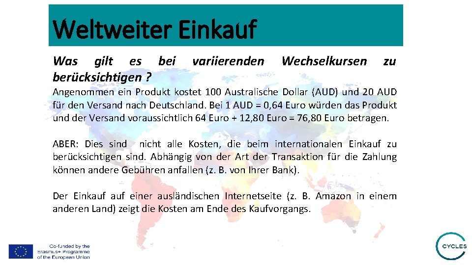 Weltweiter Einkauf Was gilt es bei berücksichtigen ? variierenden Wechselkursen zu Angenommen ein Produkt