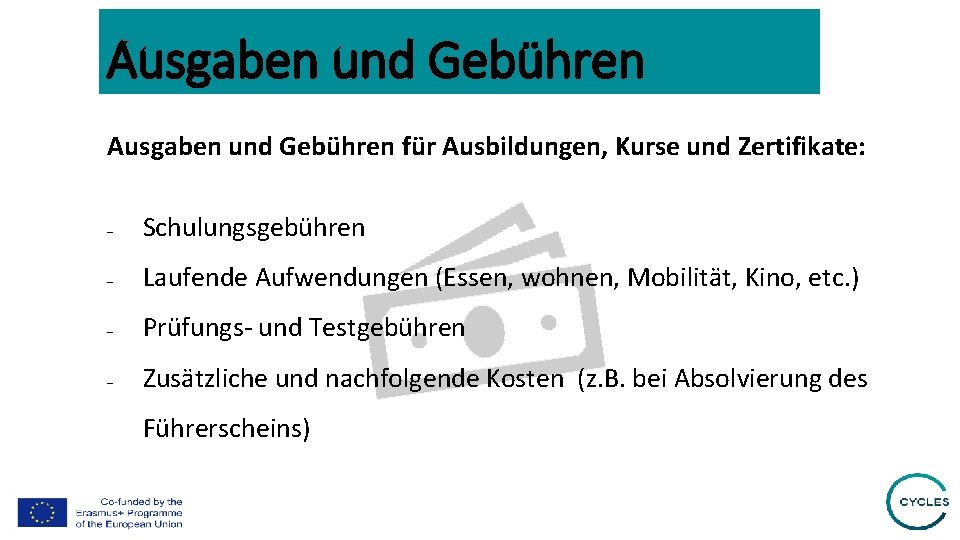 Ausgaben und Gebühren für Ausbildungen, Kurse und Zertifikate: - Schulungsgebühren - Laufende Aufwendungen (Essen,