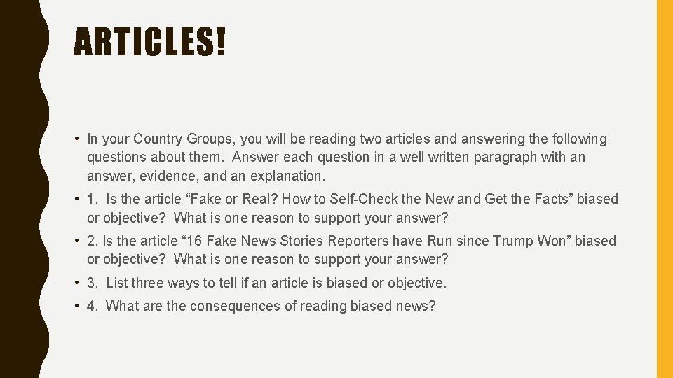 ARTICLES! • In your Country Groups, you will be reading two articles and answering