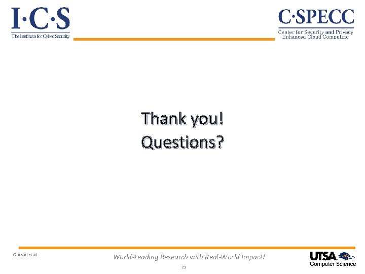 Thank you! Questions? © Bhatt et al World-Leading Research with Real-World Impact! 21 