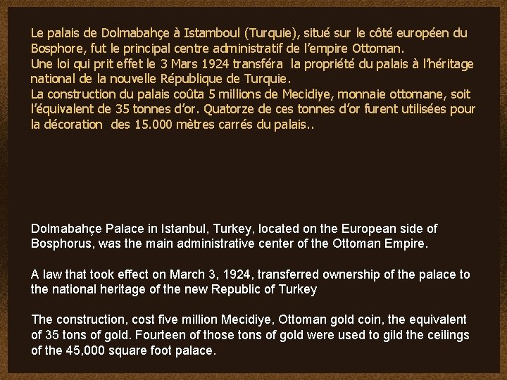 Le palais de Dolmabahçe à Istamboul (Turquie), situé sur le côté européen du Bosphore,