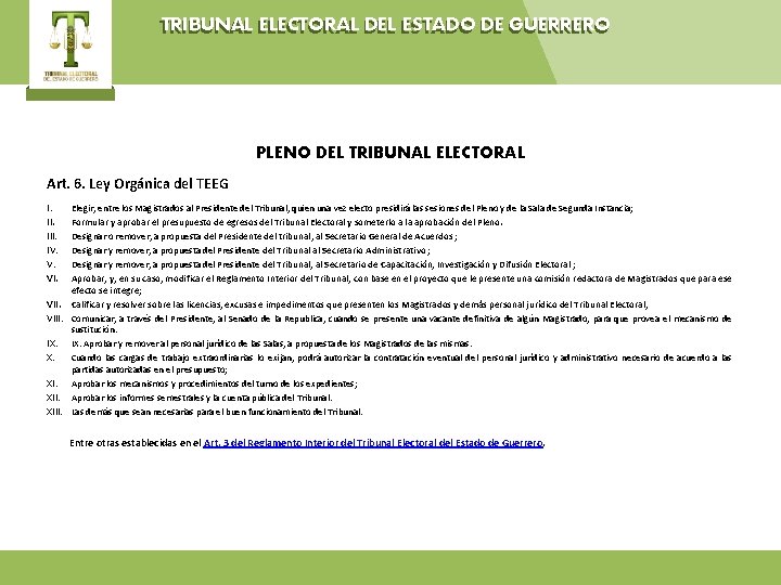 TRIBUNAL ELECTORAL DEL ESTADO DE GUERRERO PLENO DEL TRIBUNAL ELECTORAL Art. 6. Ley Orgánica