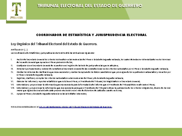 TRIBUNAL ELECTORAL DEL ESTADO DE GUERRERO COORDINADOR DE ESTADÍSTICA Y JURISPRUDENCIA ELECTORAL Ley Orgánica