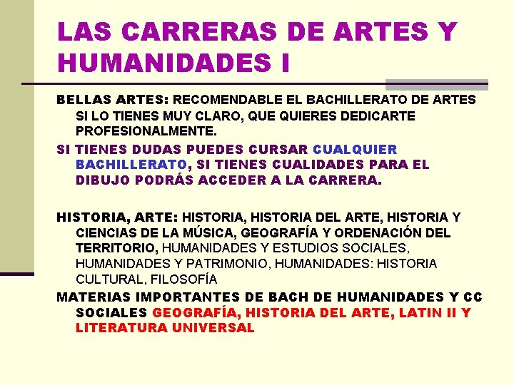 LAS CARRERAS DE ARTES Y HUMANIDADES I BELLAS ARTES: RECOMENDABLE EL BACHILLERATO DE ARTES