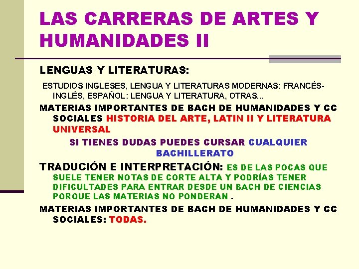 LAS CARRERAS DE ARTES Y HUMANIDADES II LENGUAS Y LITERATURAS: ESTUDIOS INGLESES, LENGUA Y