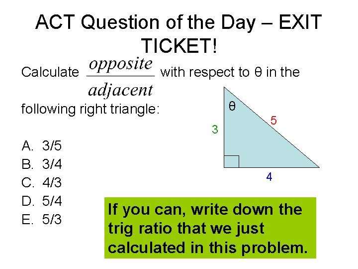 ACT Question of the Day – EXIT TICKET! Calculate with respect to θ in
