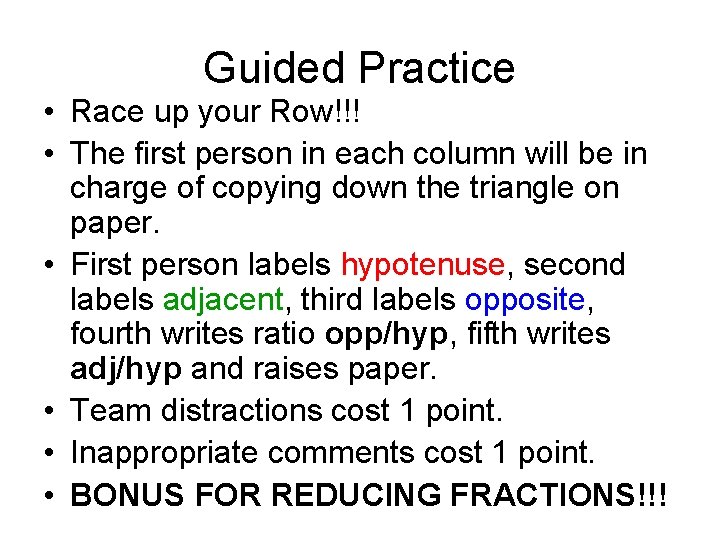 Guided Practice • Race up your Row!!! • The first person in each column