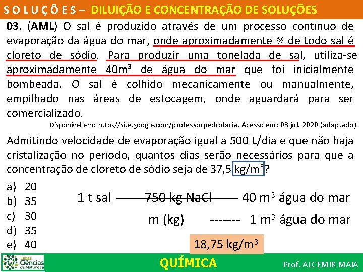 S O L U Ç Õ E S – DILUIÇÃO E CONCENTRAÇÃO DE SOLUÇÕES