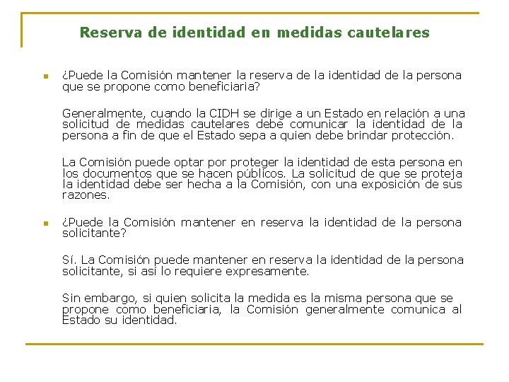 Reserva de identidad en medidas cautelares n ¿Puede la Comisión mantener la reserva de