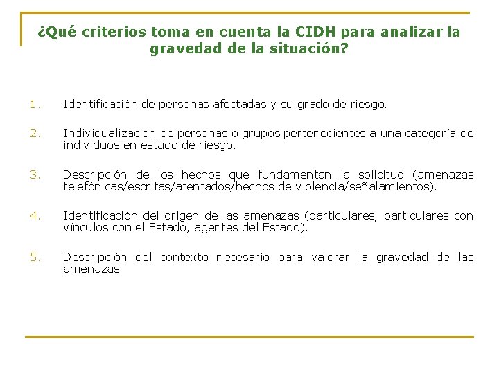 ¿Qué criterios toma en cuenta la CIDH para analizar la gravedad de la situación?