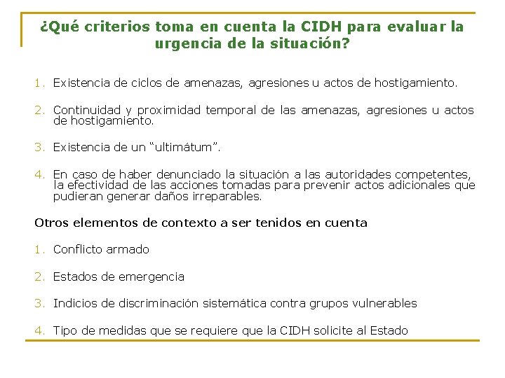 ¿Qué criterios toma en cuenta la CIDH para evaluar la urgencia de la situación?