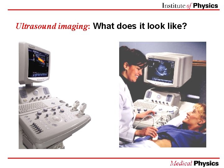 Ultrasound imaging: What does it look like? 