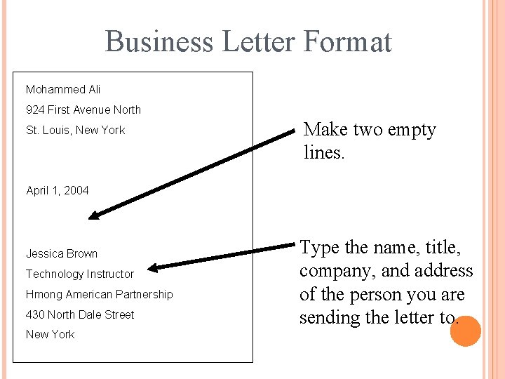 Business Letter Format Mohammed Ali 924 First Avenue North St. Louis, New York Make