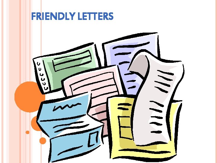 FRIENDLY LETTERS 