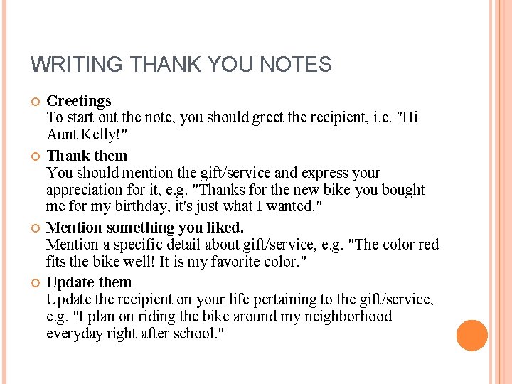 WRITING THANK YOU NOTES Greetings To start out the note, you should greet the