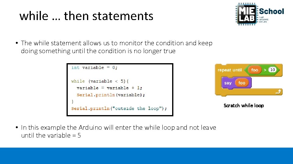 while … then statements • The while statement allows us to monitor the condition
