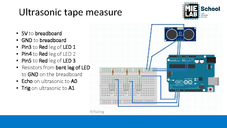 Ultrasonic tape measure 5 V to breadboard GND to breadboard Pin 3 to Red