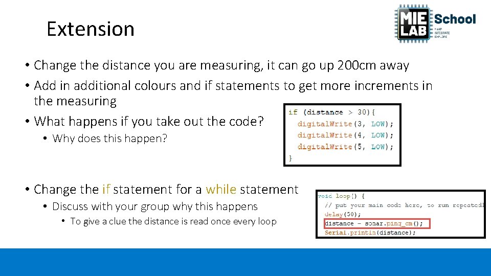 Extension • Change the distance you are measuring, it can go up 200 cm