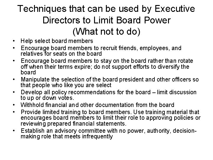 Techniques that can be used by Executive Directors to Limit Board Power (What not