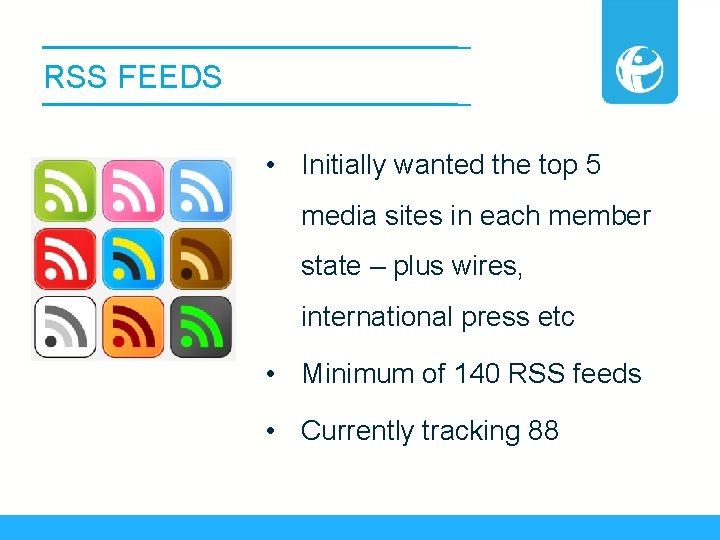 RSS FEEDS • Initially wanted the top 5 media sites in each member state