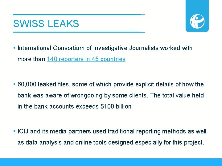 SWISS LEAKS • International Consortium of Investigative Journalists worked with more than 140 reporters