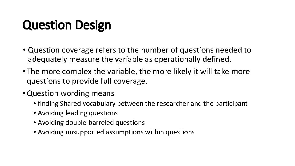 Question Design • Question coverage refers to the number of questions needed to adequately